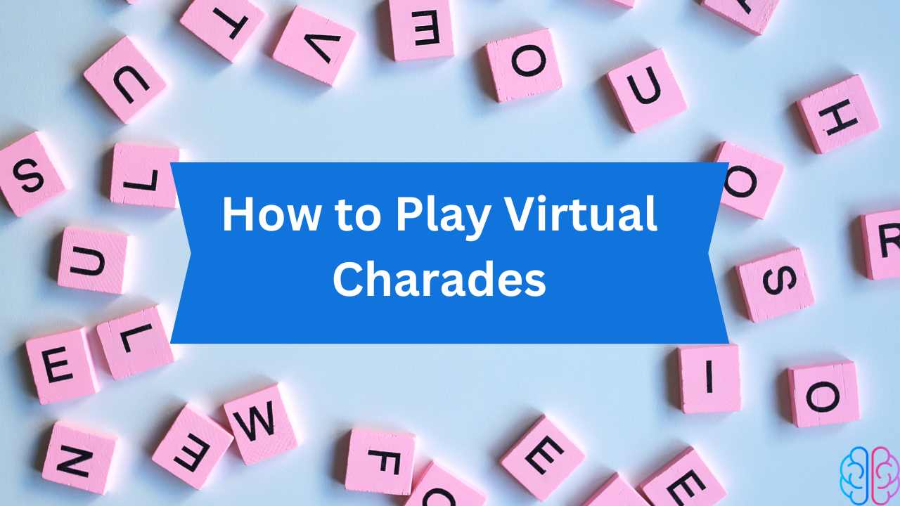 How to Play Virtual Charades?